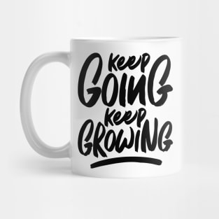 Keep Going Keep Growing Mug